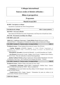 Colloque international Sources orales et histoire africaine : Bilan et perspectives Programme Mardi 24 mai 2011 8h-8h45 : Inscription au colloque