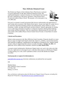Mary DeDecker Botanical Grant The Bristlecone Chapter of the California Native Plant Society is pleased to request applications for the Mary DeDecker Botanical Grant. This small-grants program is named in memory of a loc