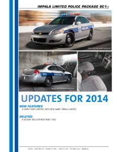 Impala Limited Police Package 9C1 | 1  Shown with aftermarket equipment Shown with aftermarket equipment