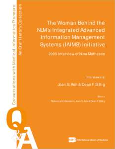 Conversations with Medical Informatics Pioneers: An Oral History Collection The Woman Behind the NLM’s Integrated Advanced Information Management