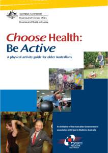 Choose Health: Be Active: A physical activity guide for older Australians - posted March 2009