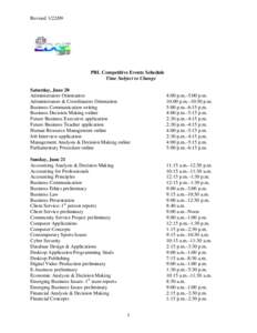 Revised[removed]PBL Competitive Events Schedule Time Subject to Change Saturday, June 20 Administrators Orientation
