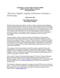 The Michigan Council for History Education (MCHE) and the Great Lakes History Conference invite proposals for: “Why Does it Happen? Complicity and Resistance to Genocide in World History”