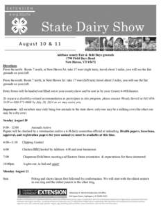 State Dairy Show August 10 & 11 Addison county Fair & field Days grounds 1790 Field Days Road New Haven, VT[removed]Directions