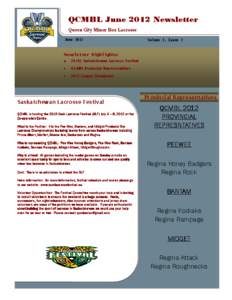 QCMBL June 2012 Newsletter Queen City Minor Box Lacrosse June 2012 Volume 3, Issue 2