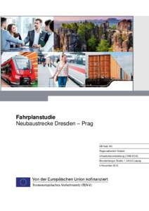 Fahrplanstudie Neubaustrecke Dresden – Prag DB Netz AG Regionalbereich Südost Infrastrukturentwicklung (I.NM-SO-E)