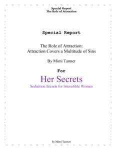 Special Report The Role of Attraction Special Report The Role of Attraction: Attraction Covers a Multitude of Sins