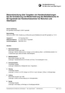 Bekanntmachung über Vergaben von Handwerksleistungen bei der Erweiterung und Modernisierung des Metallbereichs im BZ Ingolstadt der Handwerkskammer für München und Oberbayern  Ort der Ausführung: