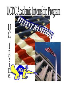 T A B L E O F C O NT E NT S UCI WASHINGTON PROGRAM CONTACT INFORMATION MESSAGE FROM THE UCI PROGRAM ADMINISTRATOR FINDING AN INTERNSHIP