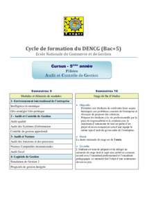 Cycle de formation du DENCG (Bac+5) Ecole Nationale de Commerce et de Gestion Cursus - 5ème année Filière  Audit et Contrôle de Gestion