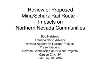 Status Report on DOE Proposal to Construct a Rail Line to  Yucca Mountain along the  Schurz-Mina Route