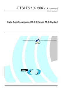 ETSI TSV1Technical Specification Digital Audio Compression (AC-3, Enhanced AC-3) Standard  E u ro p e a n B ro a d c a s tin g U n io n