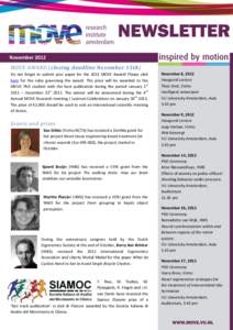 November 2012 MOVE AWARD (closing deadline November 15th) Do not forget to submit your paper for the 2013 MOVE Award! Please click here for the rules governing the award. The prize will be awarded to the MOVE PhD student