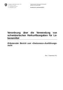 Eidgenössisches Departement für Wirtschaft, Bildung und Forschung WBF Bundesamt für Landwirtschaft BLW Verordnung über die Verwendung von schweizerischen Herkunftsangaben für Lebensmittel