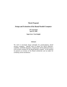 Thesis Proposal: Design and Evaluation of the Hamal Parallel Computer J.P. Grossman April 19, 2001 Supervisor: Tom Knight