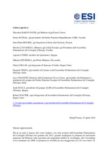 Lettera aperta a: Theodora BAKOYANNIS, già Ministro degli Esteri, Grecia Deniz BAYKAL, già presidente del Partito Popolare Repubblicano (CHP), Turchia Jean-Marie BOCKEL, già Segretario di Stato alla Giustizia, Francia