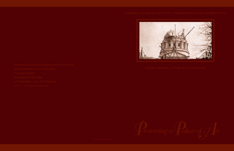 P E N N S Y LVA N I A C A P I T O L P R E S E R VA T I O N C O M M I T T E E  Pennsylvania Capitol Preservation Committee 2003 ANNUAL PROJECT REPOR T