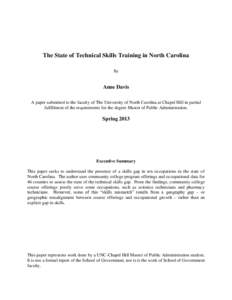 The State of Technical Skills Training in North Carolina By Anne Davis A paper submitted to the faculty of The University of North Carolina at Chapel Hill in partial fulfillment of the requirements for the degree Master 