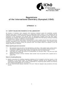Regulations of the International Chemistry Olympiad (IChO) APPENDIX A  A 1: SAFETY RULES FOR STUDENTS IN THE LABORATORY