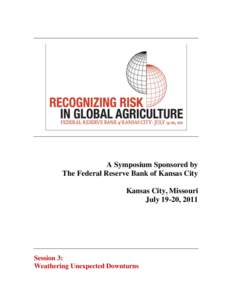 A Symposium Sponsored by The Federal Reserve Bank of Kansas City Kansas City, Missouri July 19-20, 2011  Session 3: