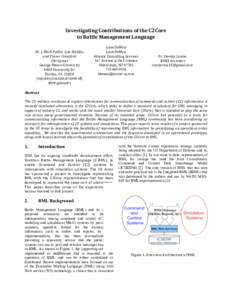 Investigating	
  Contributions	
  of	
  the	
  C2Core	
  	
   to	
  Battle	
  Management	
  Language	
   	
     Dr.	
  J.	
  Mark	
  Pullen,	
  Lisa	
  Nicklas,	
  	
  