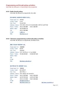 Programming and broadcasting activities Activitati de difuzare si transmitere de programe 6010 Radio broadcasting Activitati de difuzare a programelor de radio