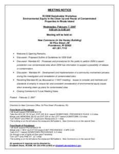 RI DEM/Environmental Equity in Clean Up and Reuse of Contaminated Properties in RI, Stakeholder Workshop Agenda for February 7, 2007