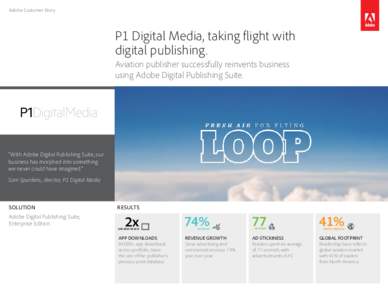 Adobe Customer Story  P1 Digital Media, taking flight with digital publishing. Aviation publisher successfully reinvents business using Adobe Digital Publishing Suite.