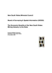 New South Wales Minerals Council Board of Surveying & Spatial Information (BOSSI) The Economic Benefits of the New South Wales Mining Industry to the State  Inaugural BOSSI Conference