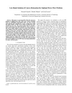 Low-Rank Solution of Convex Relaxation for Optimal Power Flow Problem Somayeh Sojoudi∗, Ramtin Madani+ and Javad Lavaei+ ∗ Department of Computing and Mathematical Sciences, California Institute of Technology +