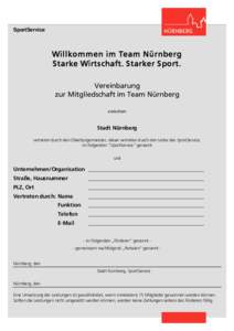 SportService  Willkom m en im Team Nürnberg Starke Wirtschaft. Starker Sport. Vereinbarung zur Mitgliedschaft im Team Nürnberg