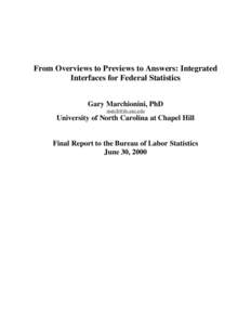 From Overviews to Previews to Answers: Integrated Interfaces for Federal Statistics Gary Marchionini, PhD [removed]  University of North Carolina at Chapel Hill
