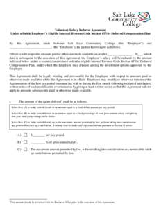 Voluntary Salary Deferral Agreement Under a Public Employer’s Eligible Internal Revenue Code Section 457(b) Deferred Compensation Plan By this Agreement, made between Salt Lake Community College (the __________________