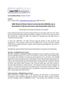 For Immediate Release: October 20, 2011 Contact: Austin Shafran (ESD) | [removed]| ([removed]ESDC BOARD APPROVES GRANTS LEVERAGING OVER $68 MILLION IN INVESTMENTS TO RETAIN AND CREATE JOBS ACROSS N