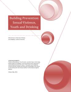 Building Prevention: Sexual Violence, Youth and Drinking Holly Johnson, University of Ottawa Jenna MacKay, Carleton University