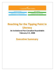 Reaching for the Tipping Point in Literacy, An Invitational Pan-Canadian Roundtable, 4-5 February 2008: Executive Summary