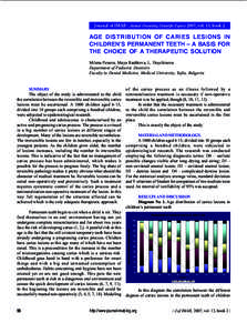 Journal of IMAB - Annual Proceeding (Scientific Papers) 2007, vol. 13, book 2  AGE DISTRIBUTION OF CARIES LESIONS IN CHILDREN’S PERMANENT TEETH – A BASIS FOR THE CHOICE OF A THERAPEUTIC SOLUTION Milena Peneva, Maya R