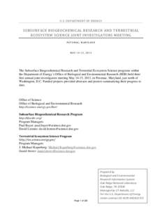 U.S. DEPARTMENT OF ENERGY  SUBSURFACE BIOGEOCHEMICAL RESEARCH AND TERRESTRIAL ECOSYSTEM SCIENCE JOINT INVESTIGATORS MEETING POTOMAC, MARYLAND MAY 14-15, 2013