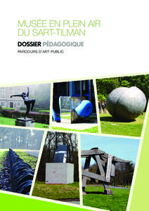 Musée en Plein Air du Sart-Tilman DOSSIER PéDAGOGIQUE