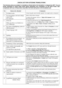 CHECK-LIST FOR OUTGOING TRANSLATIONS The following items are subject to mandatory checks before the translation is released by DGT. You are kindly requested to check these items before uploading your translation on the e