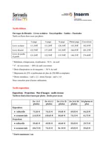 Tarifs édition Ouvrages de librairie ‐ Livres scolaires ‐ Encyclopédies ‐ Guides – Fascicules Tarifs en Euros hors taxes par photo ¼ page  ½ page