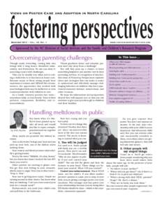 fostering perspectives Views on Foster Care and Adoption in North Carolina November 2011 • Vol. 16, No. 1  www.fosteringperspectives.org