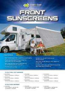 FRONT SunscreenS F E AT U RE S ›	 Has hemmed edging (all round) to prevent fraying ›	 Tough stainless steel D-rings protect the