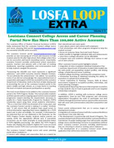 Louisiana Connect College Access and Career Planning Portal Now Has More Than 100,000 Active Accounts The Louisiana Office of Student Financial Assistance (LOSFA) today announced that the Louisiana Connect college access