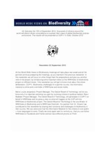 On Saturday the 15th of September 2012, thousands of citizens around the world will attend citizen consultations to express their views of global biodiversity policies and actions. The results will be presented at COP11 
