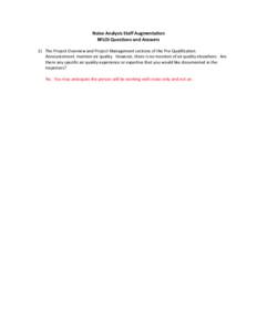 Noise Analysis Staff Augmentation RFLOI Questions and Answers 1) The Project Overview and Project Management sections of the Pre-Qualification Announcement mention air quality. However, there is no mention of air quality