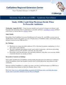 Electronic Health Record (EHR) – Syndromic Surveillance Study: EHRs Could Help Physicians Decide When To Prescribe Antibiotics Wednesday, August 08, 2012 – Using electronic health record systems for disease surveilla