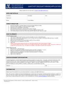 UoM STAFF DISCOUNT PARKING APPLICATION Please complete this form and send to [removed] APPLICANT DETAILS Last Name: