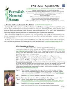 FNA News Sept/Oct 2014 www.fermilabnaturalareas.org [removed[removed]Fermilab Natural Areas (FNA), is a 501(c)(3) not-for-profit tax-exempt corporation formed in[removed]Our mission: To conserve,