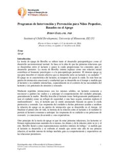 Programas de Intervención y Prevención para Niños Pequeños, Basados en el Apego BYRON EGELAND, PhD Institute of Child Development, University of Minnesota, EE.UU. (Puesto en línea, en inglés, el 15 de diciembre de 